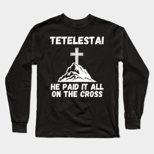 Tetelestai Long Sleeve T-Shirt